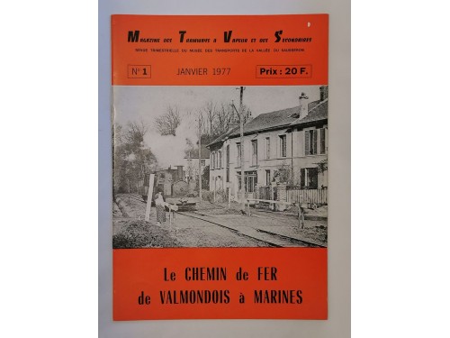 Magazine des tramways à vapeur et des secondaires - No 1, Janvier 1977 - Le chemin de fer de Valmondois à Marines