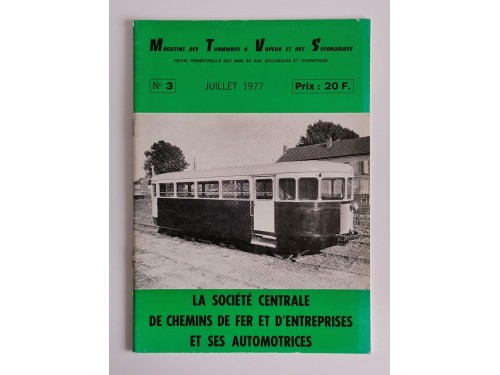 Magazine des tramways à vapeur et des secondaires - No 3, Juillet 1977 - La Société Centrale des Chemins de Fer et d'Entreprises